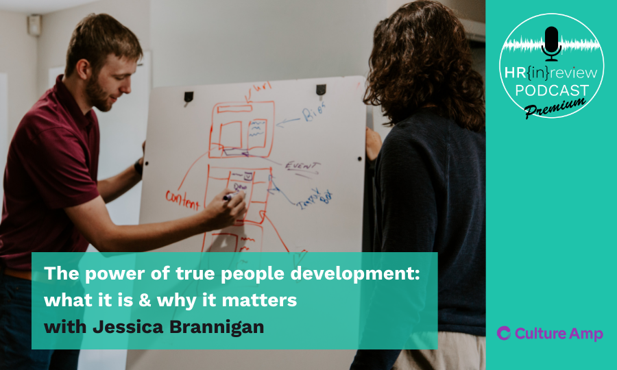 The power of true people development: what it is & why it matters with Jessica Brannigan