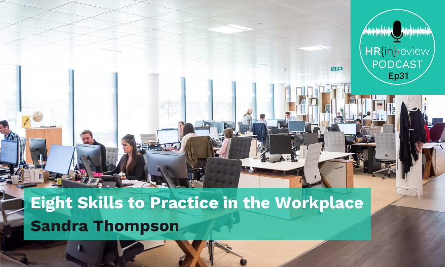 Eight Skills to Practice in the Workplace with Sandra Thompson