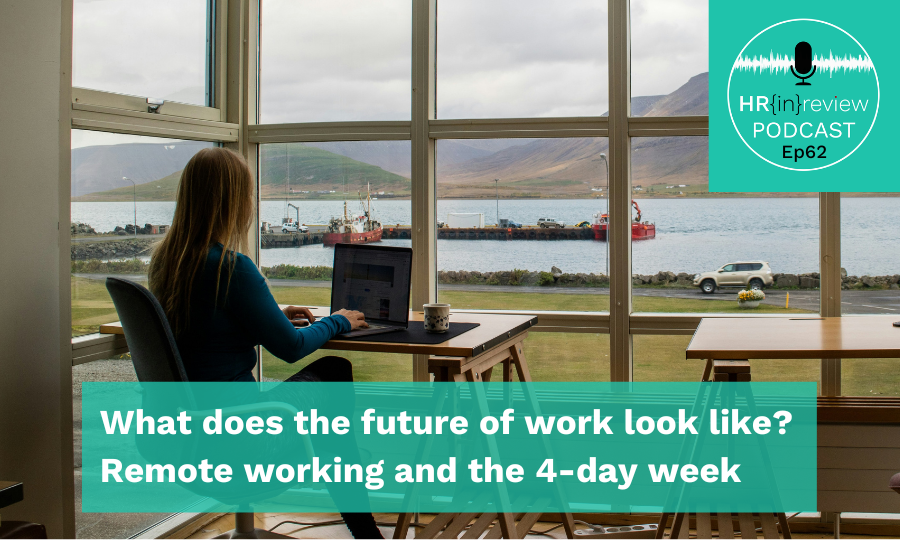 What does the future of work look like? Remote working and the 4-day week