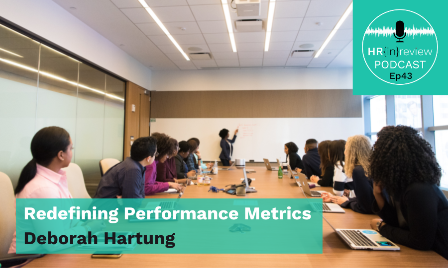 HR in Review EP 43 Redefining Performance Metrics with Deborah Hartung