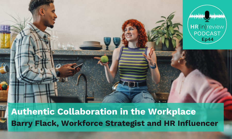 Authentic Collaboration in the Workplace with Barry Flack