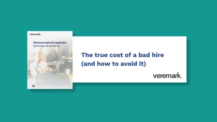 Veremark - The true cost of a bad hire (and how to avoid it)