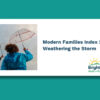 Modern Families Index 2026: Weathering the Storm