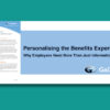 Personalising the Benefits Experience: Why Employees Need More Than Just Information