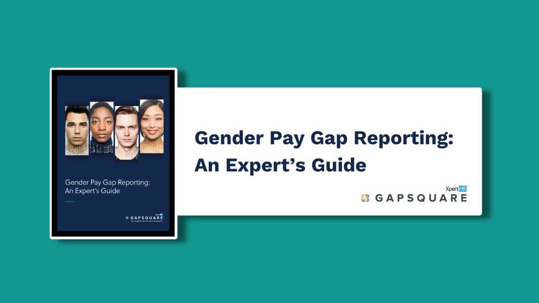 Gapsquare - Gender Pay Gap Reporting: An Expert’s Guide