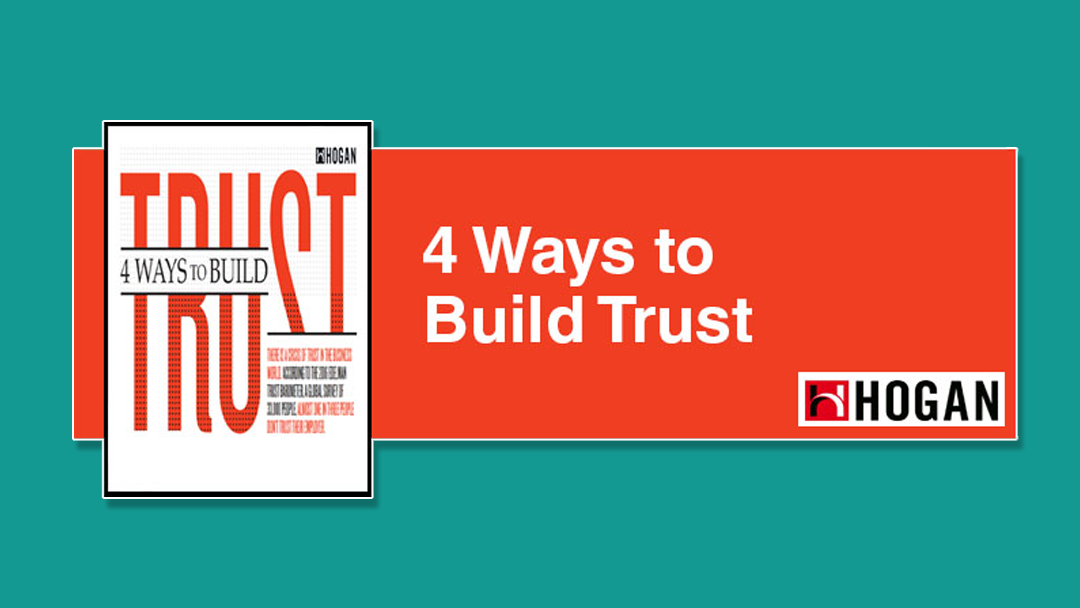 4 Ways to Build Trust a free white paper by Hogan Assessments