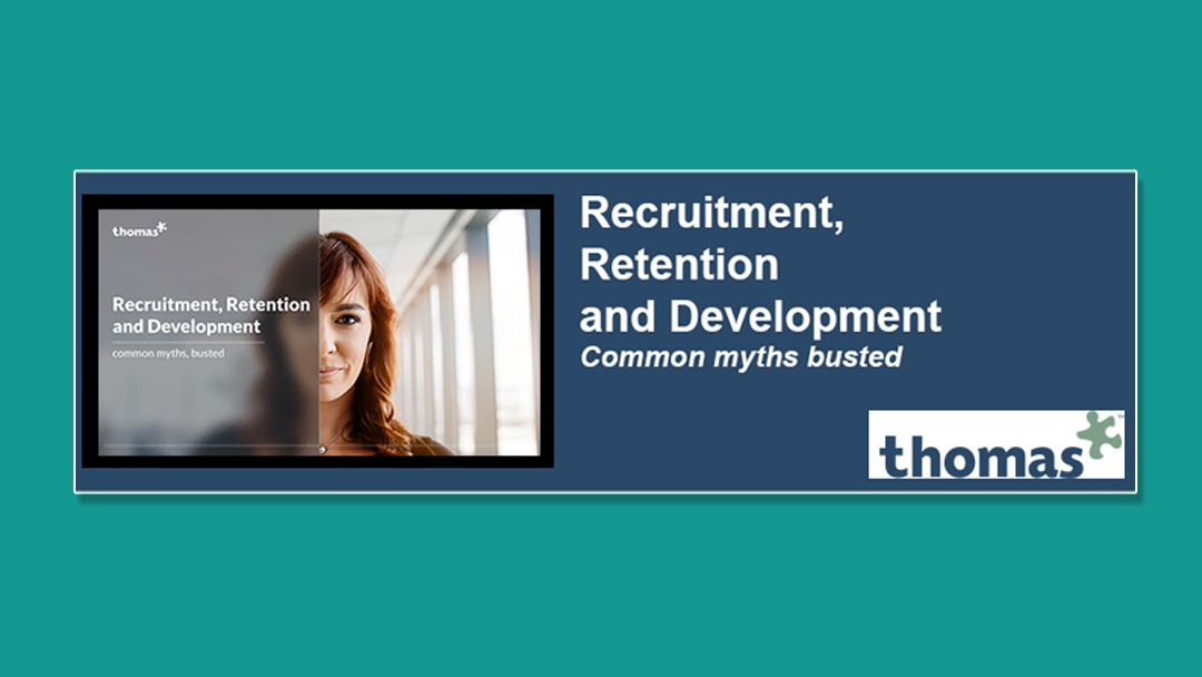 Recruitment, Retention and Development - Free Report from Thomas International
