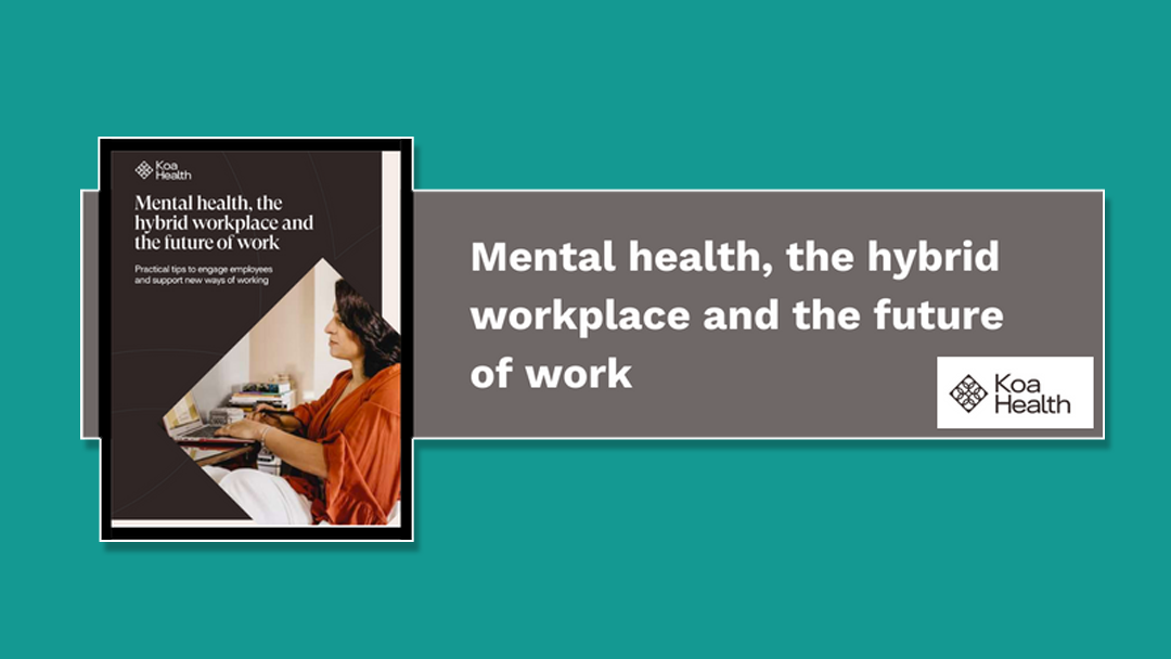 Mental Health, the Hybrid Workplace and the Future of Work