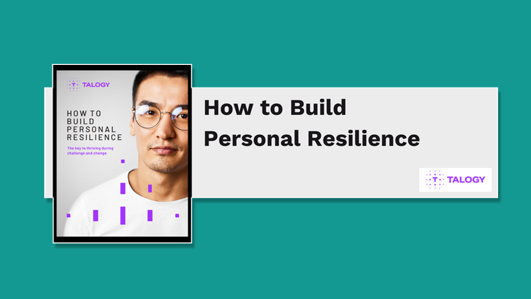 WP097-Talogy-Resilience-Whitepaper How to Build Personal Resilience - A Guide by Talogy
