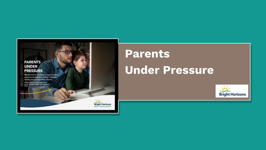 Bright Horizons - Parents Under Pressure